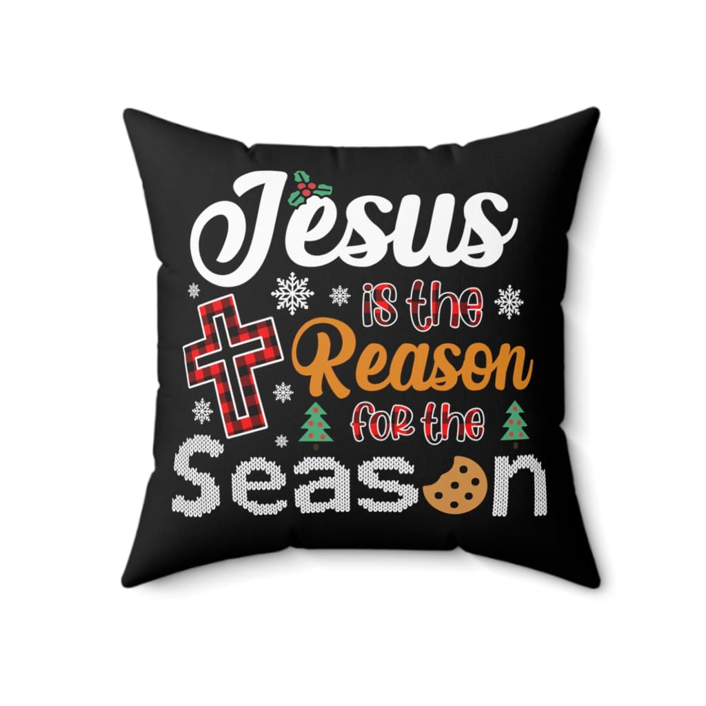 Christian Christmas Pillow Jesus Is The Reason For The Season