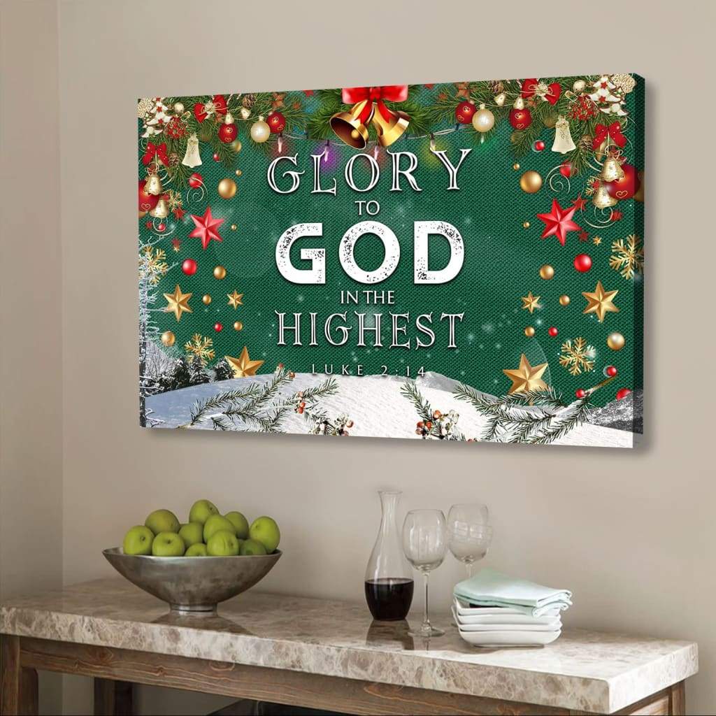Christian Christmas Wall Art Glory To God In The Highest Luke 214 Canvas Print - Religious Wall Decor