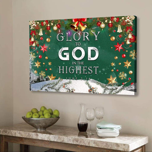 Christian Christmas Wall Art Glory To God In The Highest Luke 214 Canvas Print - Religious Wall Decor