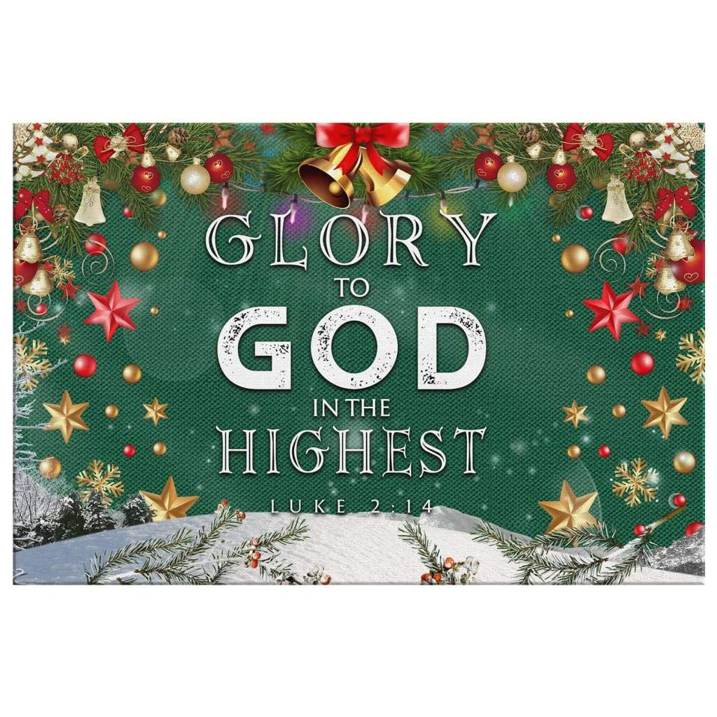 Christian Christmas Wall Art Glory To God In The Highest Luke 214 Canvas Print - Religious Wall Decor