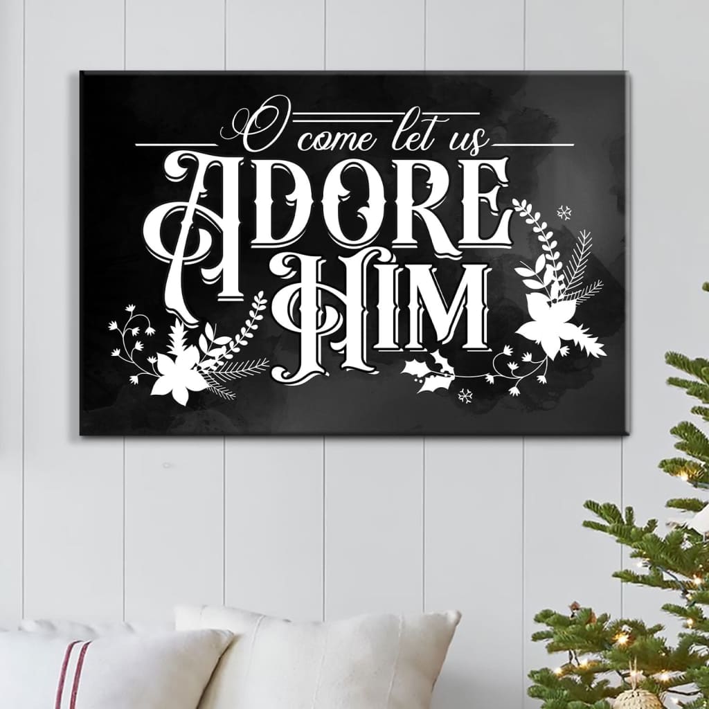Christian Christmas Wall Art O Come Let Us Adore Him Canvas Print - Religious Wall Decor