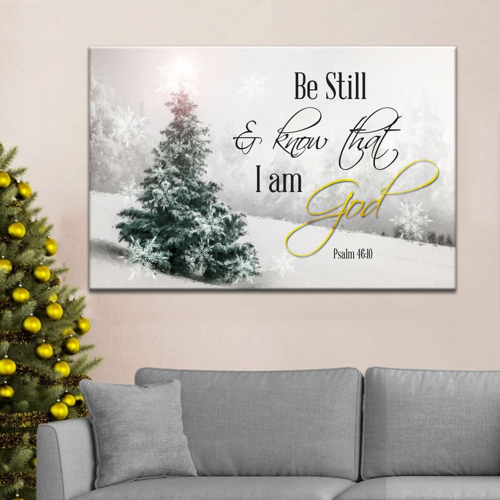 Christian Christmas Wall Decor Be Still And Know That I Am God Canvas Print - Religious Wall Decor