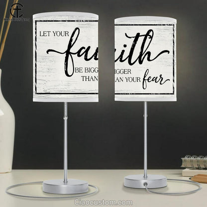 Christian Faith Lamp Art Let Your Faith Be Bigger Than Your Fear Table Lamp For Bedroom - Christian Room Decor