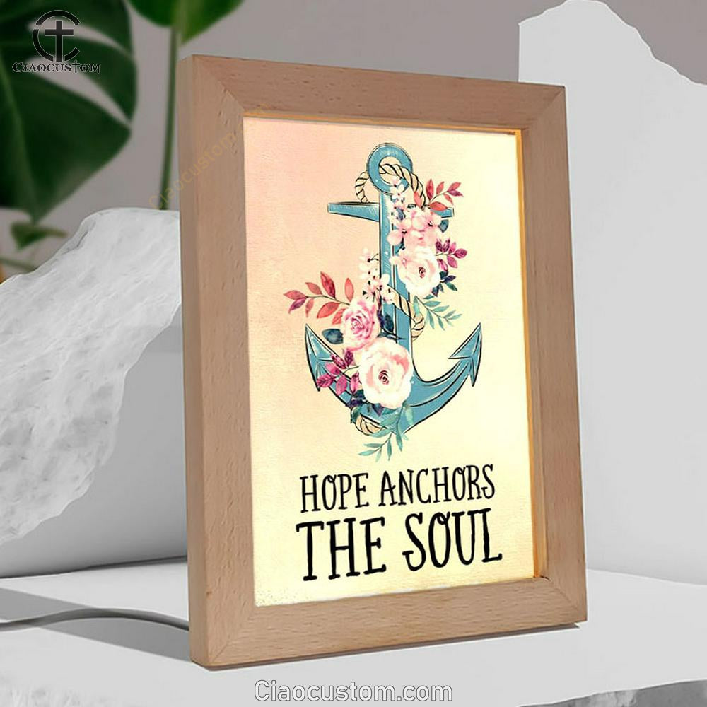 Christian Hebrews 619 Hope Anchors The Soul Flower Frame Lamp Prints - Bible Verse Wooden Lamp - Scripture Night Light