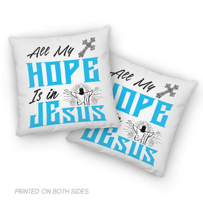 Christian Home Decor All My Hope Is In Jesus Pillow, Christian Pillows