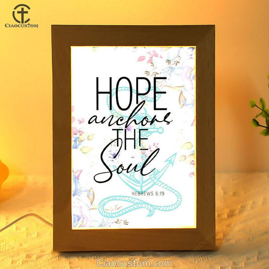 Christian Home Decor Flower Hope Anchors The Soul Frame Lamp Prints - Bible Verse Wooden Lamp - Scripture Night Light