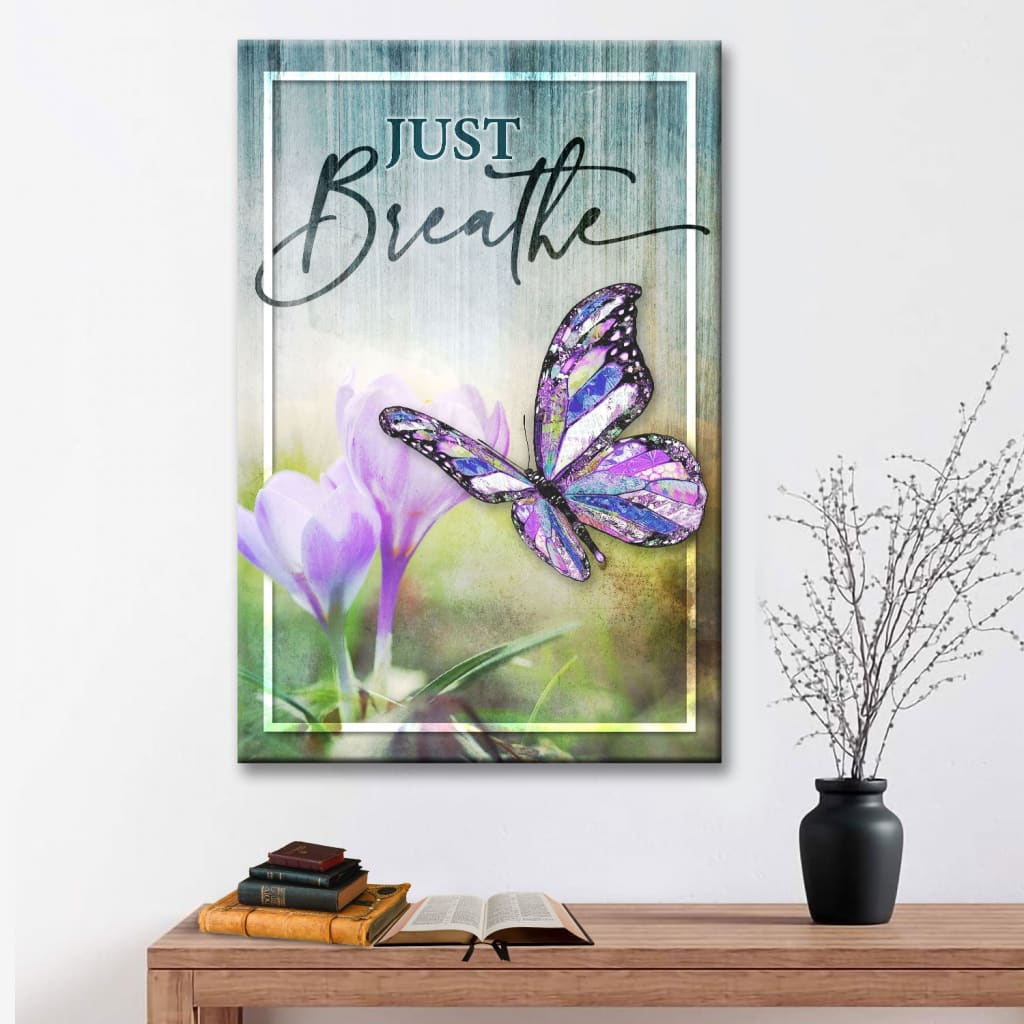 Christian Just Breathe Butterfly Canvas Art - Bible Verse Canvas - Scripture Wall Art