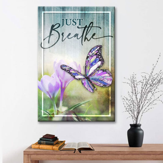 Christian Just Breathe Butterfly Canvas Art - Bible Verse Canvas - Scripture Wall Art