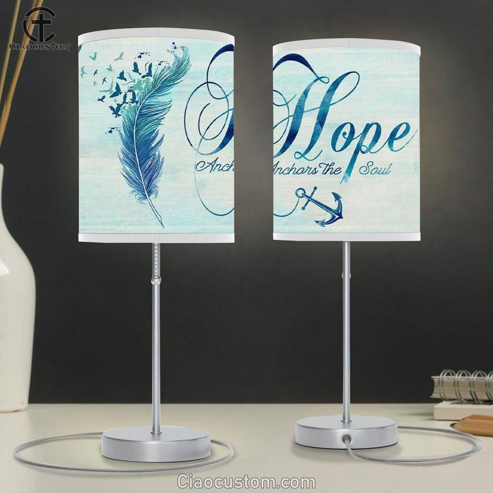 Christian Lamp Art Feather - Hope Anchors The Soul Table Lamp For Bedroom Print - Christian Room Decor