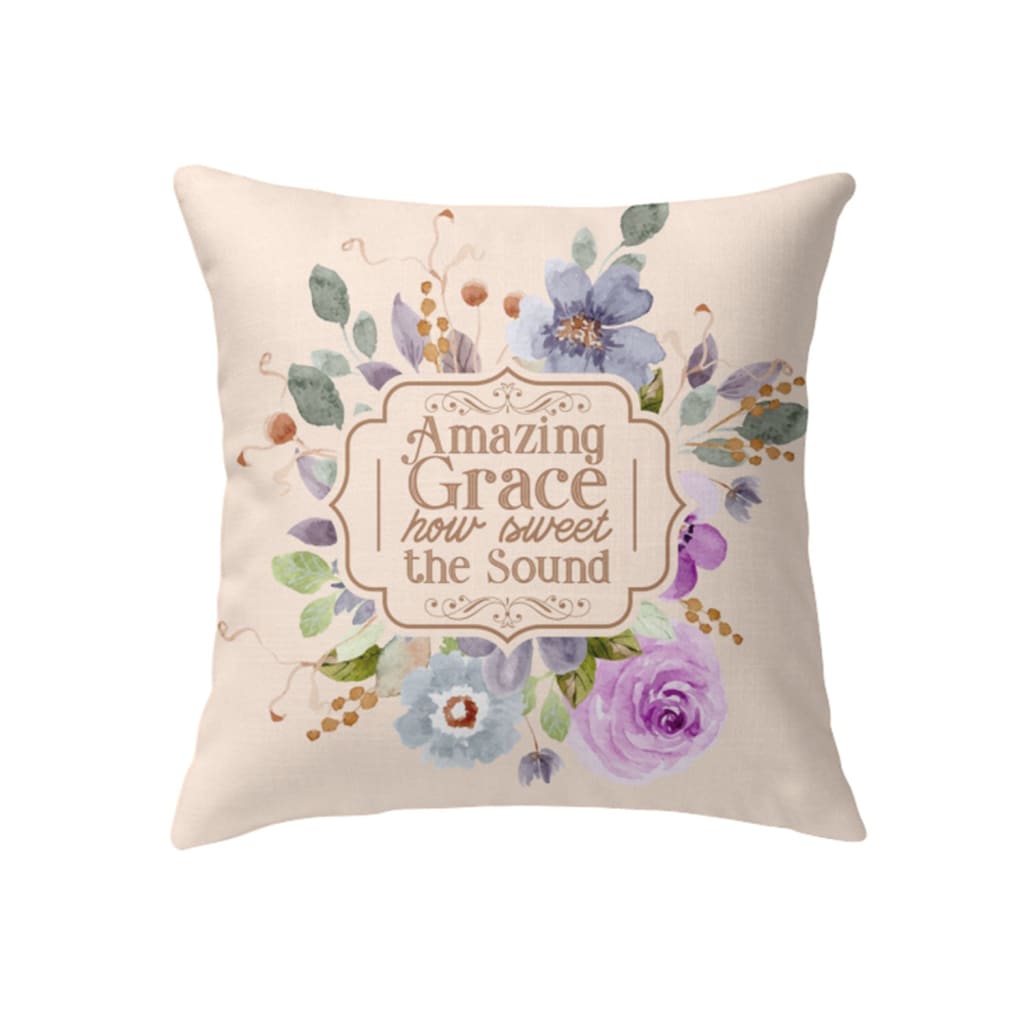 Christian Pillows Amazing Grace How Sweet The Sound Flower Painting Pillow
