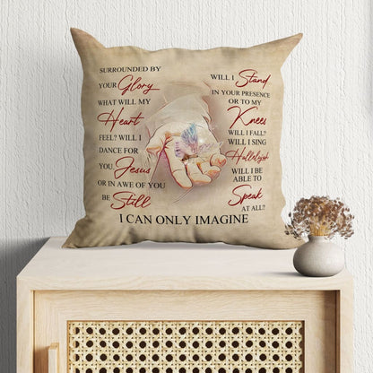 Christian Pillows Jesus Hands, I Can Only Imagine Pillow