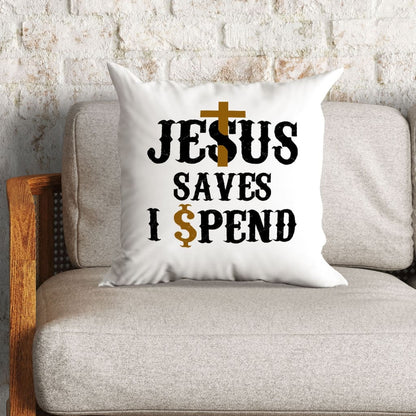 Christian Pillows Jesus Saves I Spend Pillow, Jesus Pillow