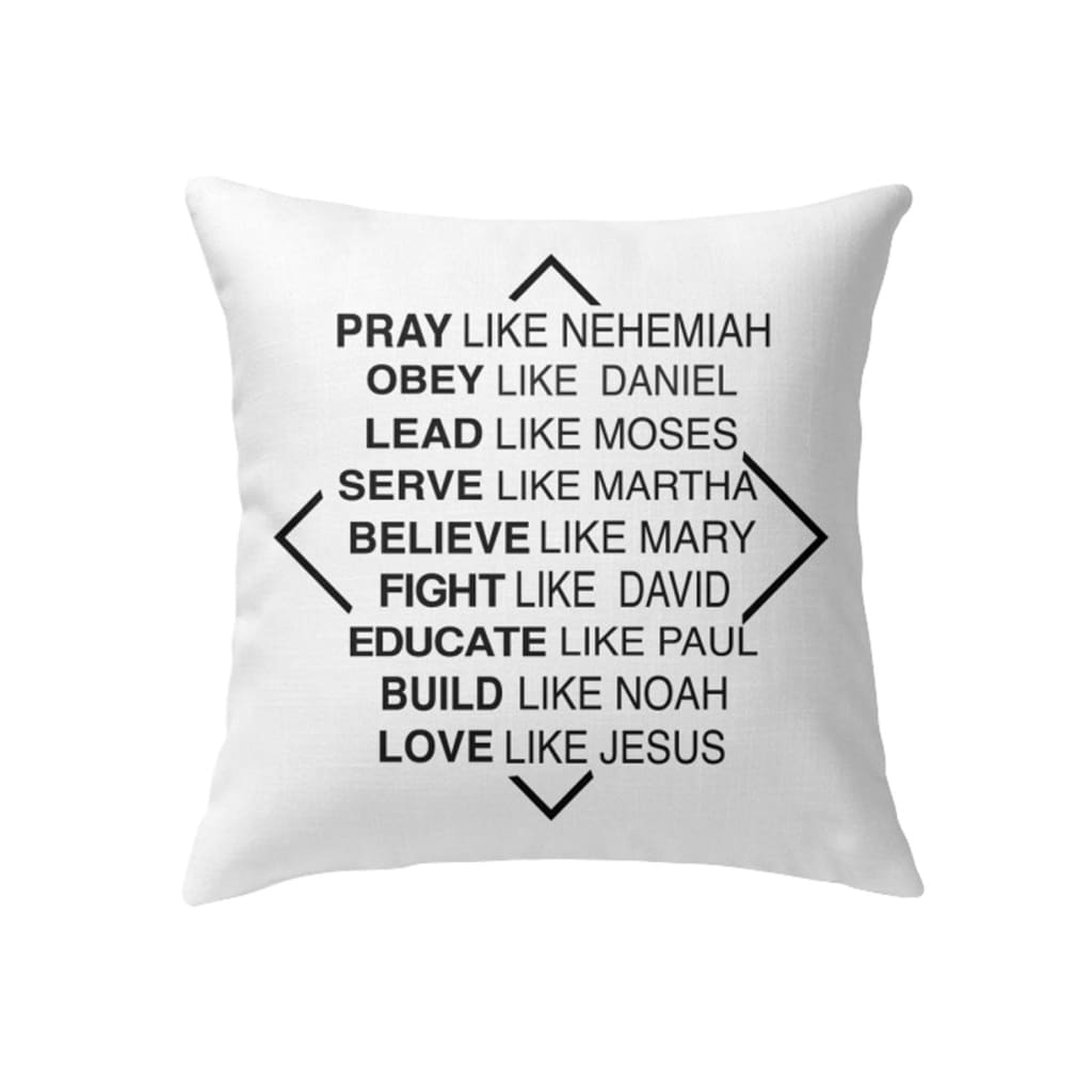 Christian Pillows Pray Like Nehemiah Obey Like Daniel Pillow