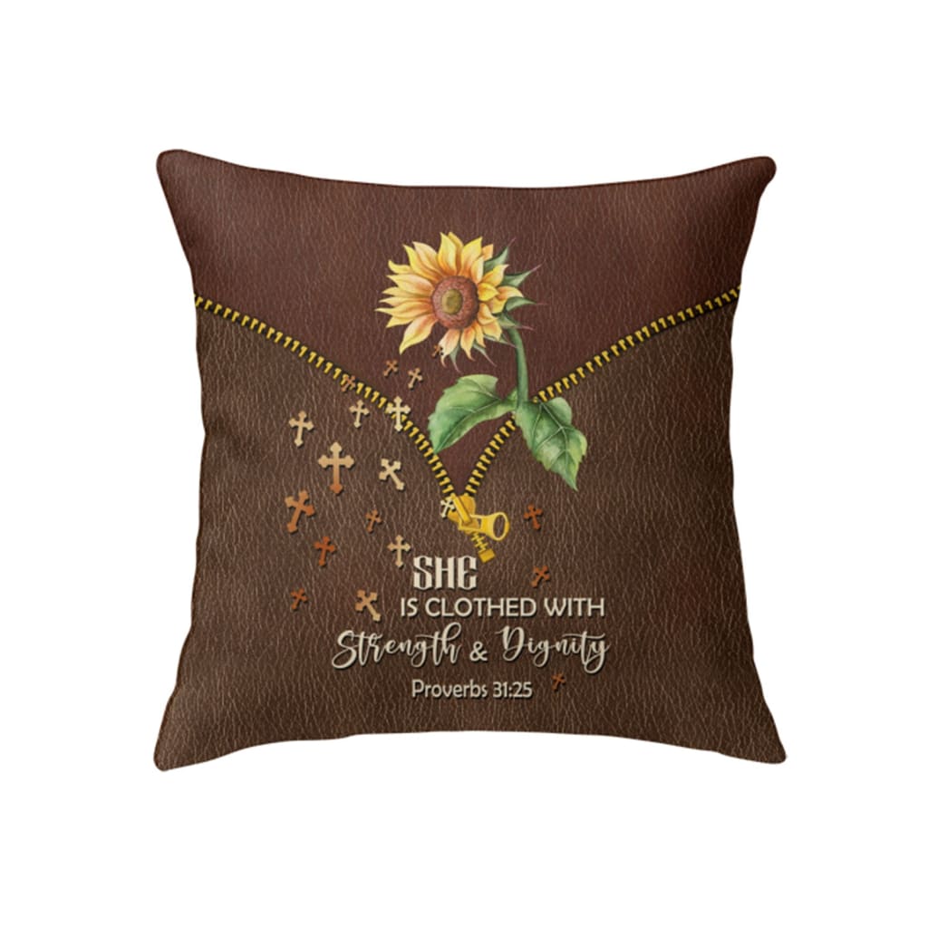 Christian Pillows She Is Clothed With Strength And Dignity Sunflower Pillow