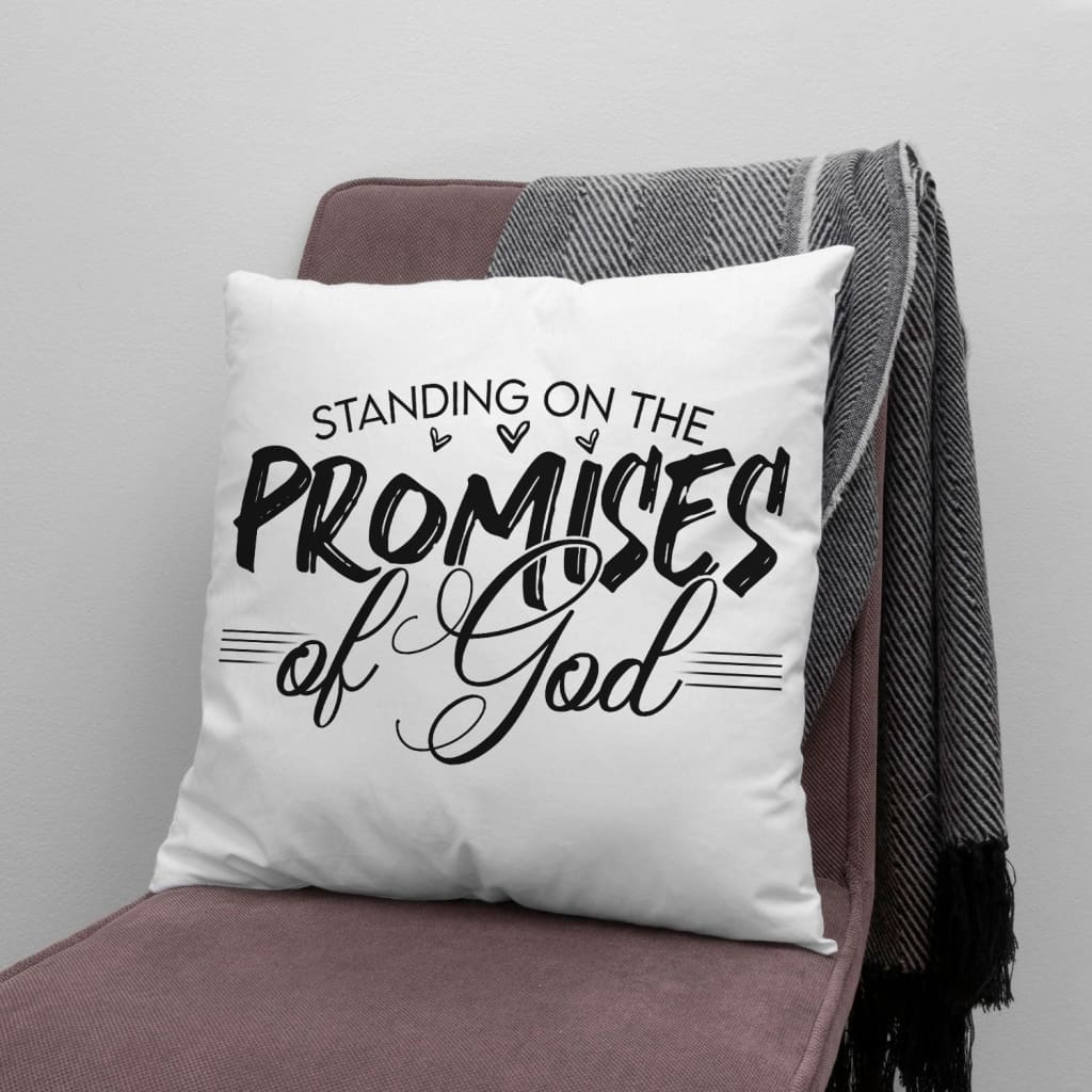 Christian Pillows Standing On The Promises Of God Pillow