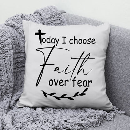 Christian Pillows Today I Choose Faith Over Fear Pillow