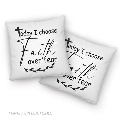 Christian Pillows Today I Choose Faith Over Fear Pillow