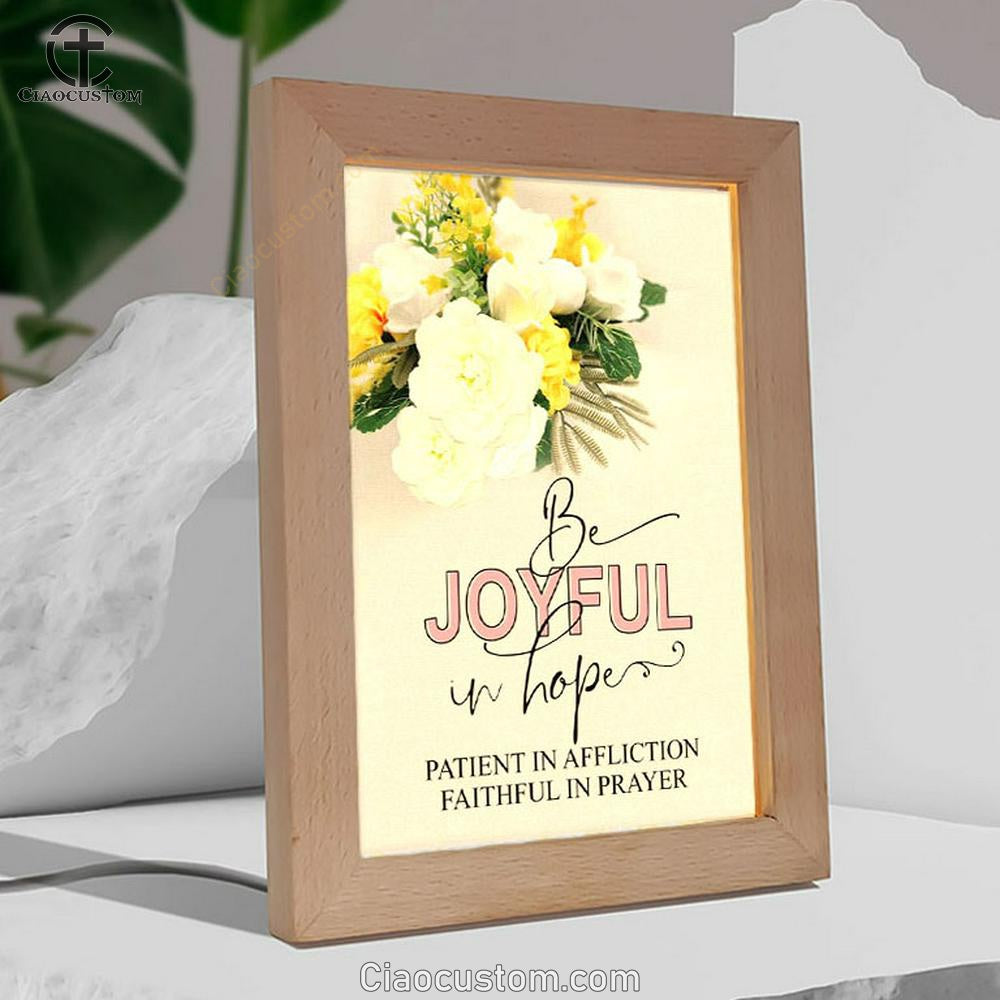 Christian Romans 1212 Be Joyful In Hope Floral Frame Lamp Prints - Bible Verse Wooden Lamp - Scripture Night Light