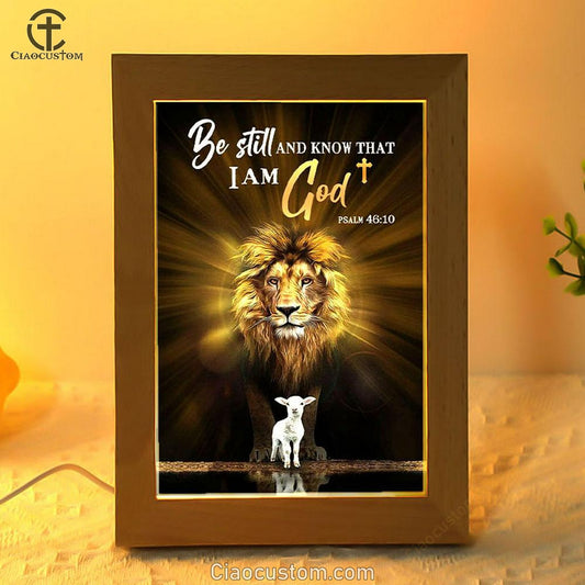 Christian The Lion The Lamb Be Still And Know Frame Lamp Prints - Bible Verse Wooden Lamp - Scripture Night Light
