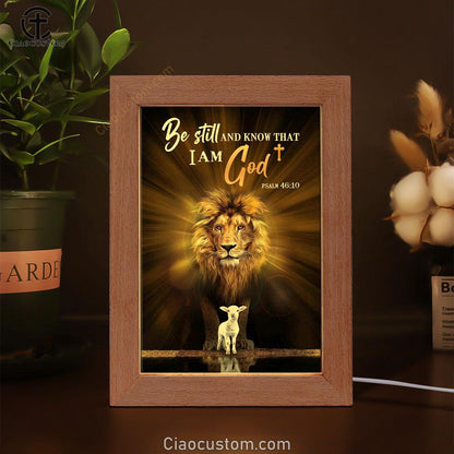 Christian The Lion The Lamb Be Still And Know Frame Lamp Prints - Bible Verse Wooden Lamp - Scripture Night Light