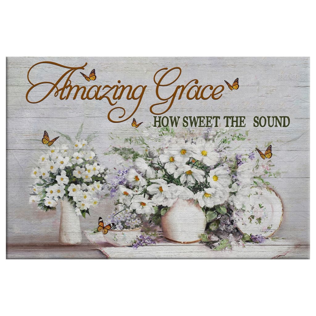 Christian Wall Art Amazing Grace How Sweet The Sound Butterfly Flowers Canvas Print - Religious Wall Decor