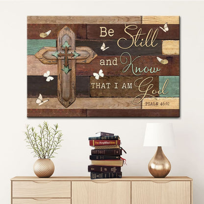 Christian Wall Art Be Still And Know That I Am God, Wooden Cross Canvas Print - Religious Wall Decor