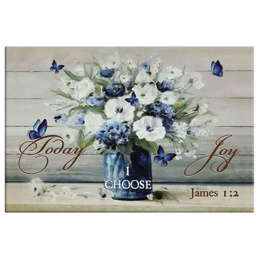 Christian Wall Art Butterfly Flower, Today I Choose Joy Wall Art Canvas Print - Religious Wall Decor