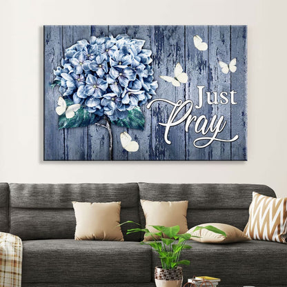 Christian Wall Art Butterfly Hydrangea Just Pray Wall Art Canvas - Religious Wall Decor