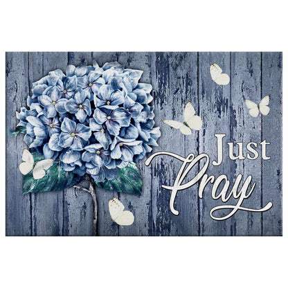 Christian Wall Art Butterfly Hydrangea Just Pray Wall Art Canvas - Religious Wall Decor