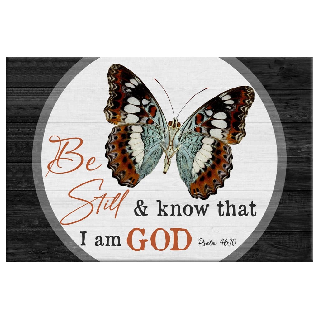 Christian Wall Art Canvas, Be Still And Know That I Am God Butterflies - Religious Wall Decor