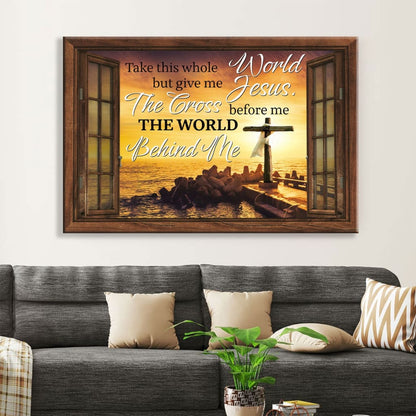 Christian Wall Art Cross Sunset, Take This Whole World But Give Me Jesus Wall Art Canvas - Religious Wall Decor