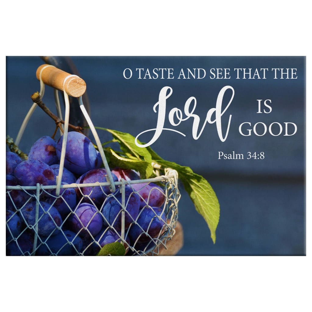 Christian Wall Art Grapes O Taste And See That The Lord Is Good Wall Art Canvas - Religious Wall Decor
