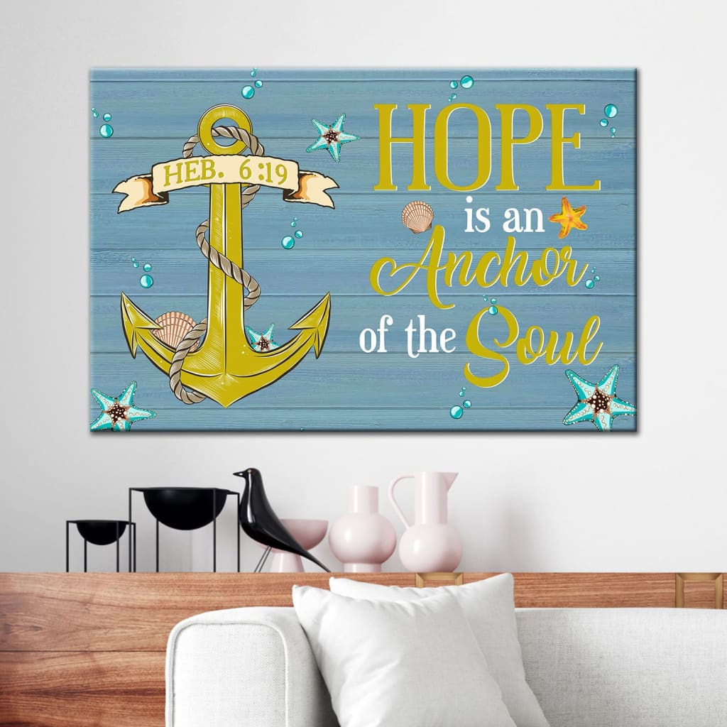 Christian Wall Art Hope Is An Anchor For The Soul Wall Art Canvas Print - Religious Wall Decor
