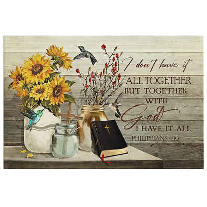 Christian Wall Art I Don't Have It All Together But Together With God I Have It All - Religious Wall Decor
