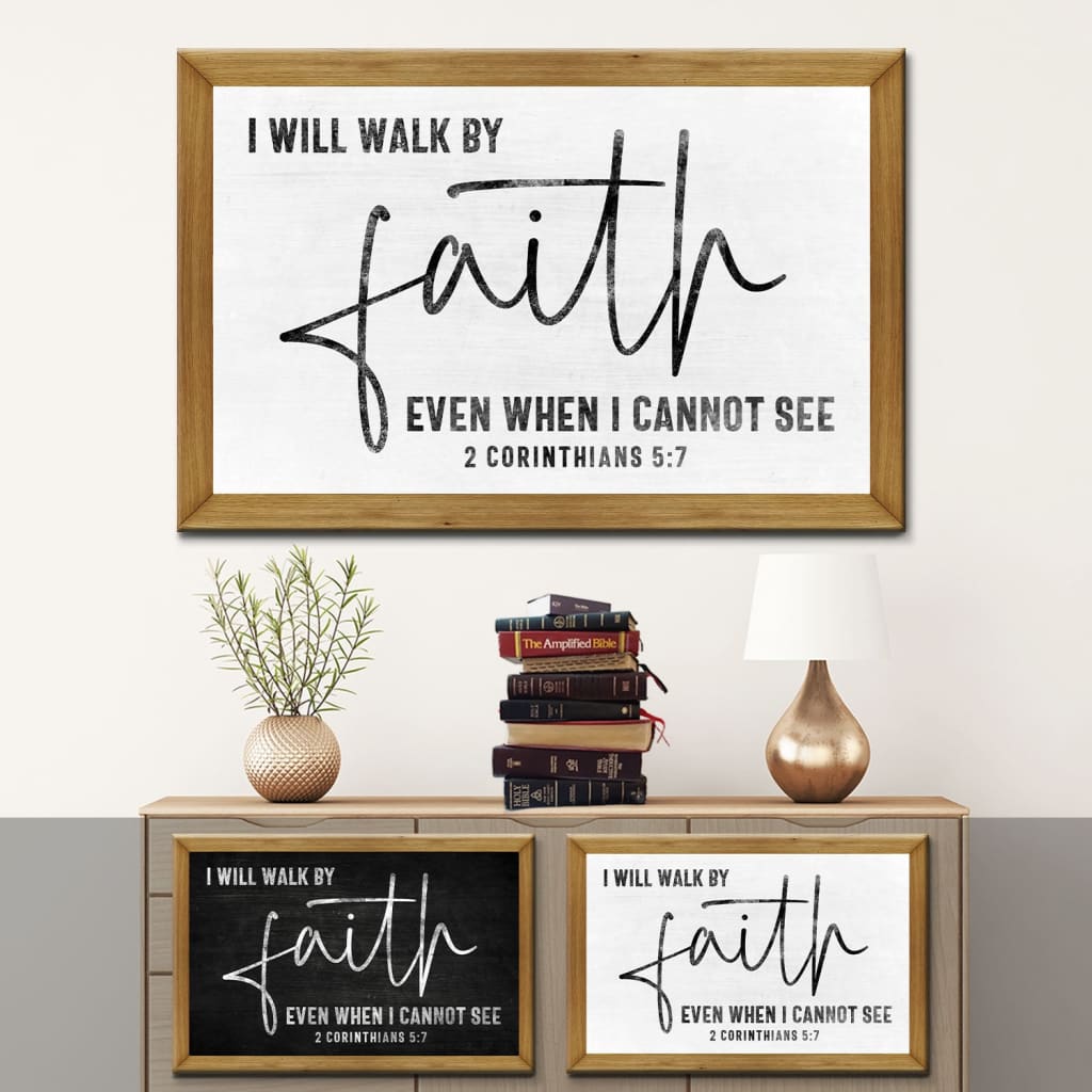 Christian Wall Art I Will Walk By Faith Even When I Cannot See Canvas Print - Religious Wall Decor
