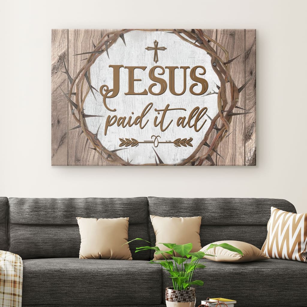 Christian Wall Art Jesus Paid It All Canvas Print - Religious Wall Decor