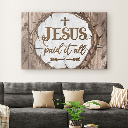 Christian Wall Art Jesus Paid It All Canvas Print - Religious Wall Decor