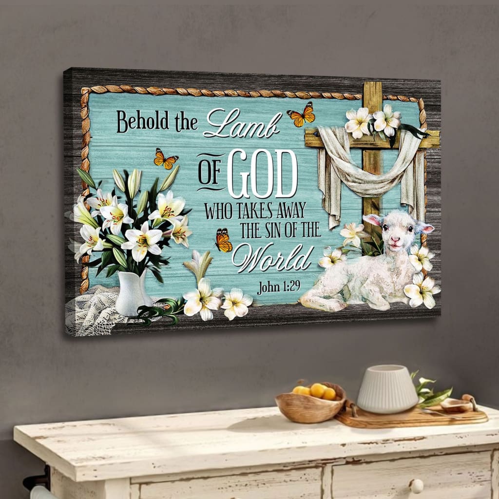 Christian Wall Art John 129 Behold The Lamb Of God Bible Verse Canvas Print - Religious Wall Decor