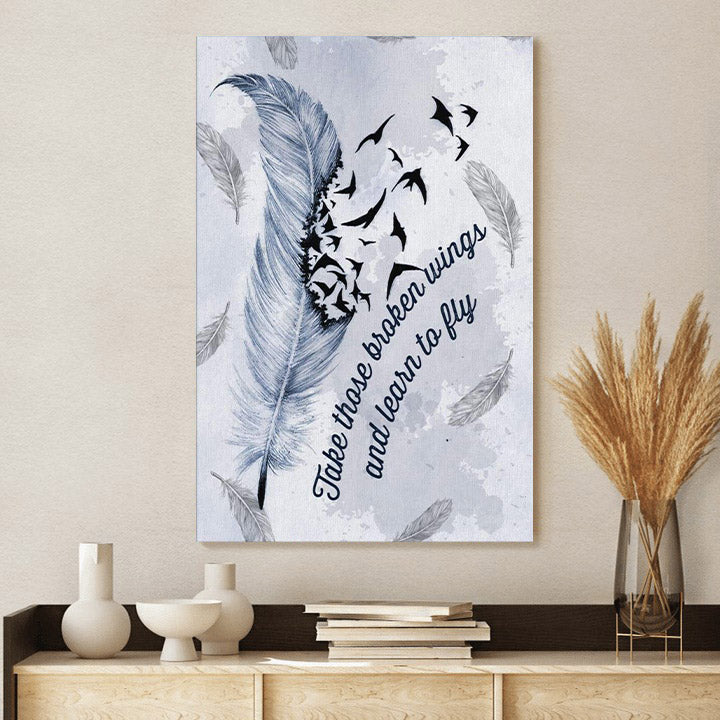 Christian Wall Art Take Those Broken Wings And Learn To Fly Canvas Print - Wall Decorator