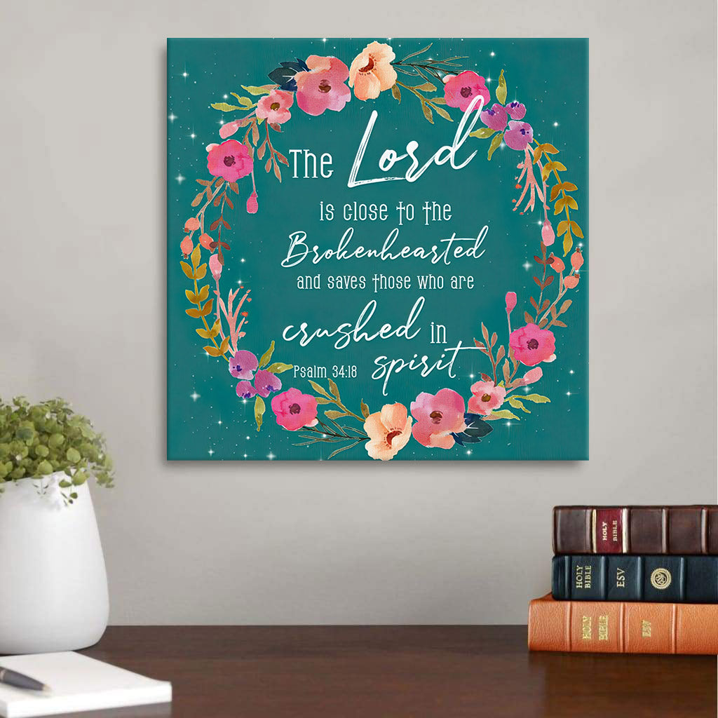 Christian Wall Art The Lord Is Close To Brokenhearted Psalm 3418 Canvas Print
