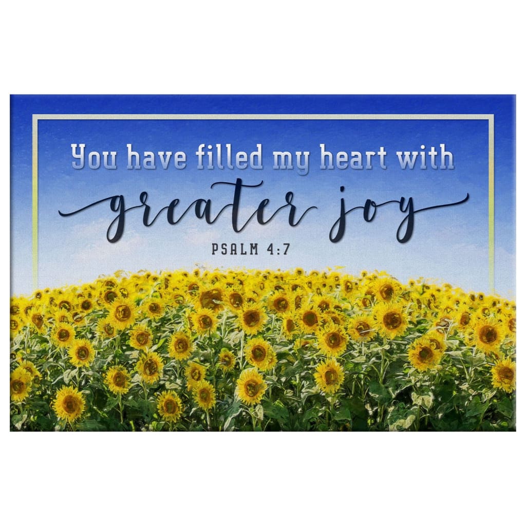 Christian Wall Art You Have Filled My Heart With Greater Joy Psalm 47 Canvas Print - Religious Wall Decor