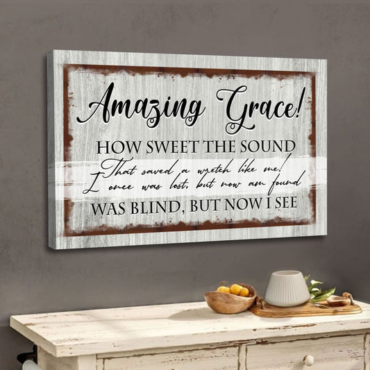 Christian Wall Decor Amazing Grace How Sweet The Sound Wall Art Canvas Print - Religious Wall Decor