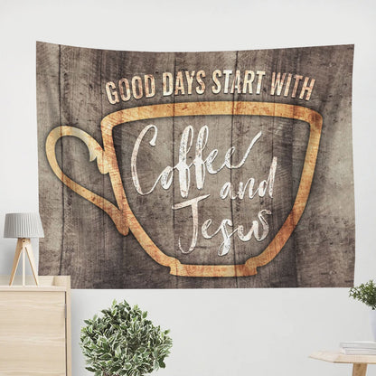 Christian Wall Decor Good Days Start With Coffee And Jesus Art Tapestry Religious Tapestry - Jesus Tapestry