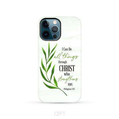 Christian phone case Philippians 413 I can do all things through Christ - Bible Verse IPhone & Samsung Cases