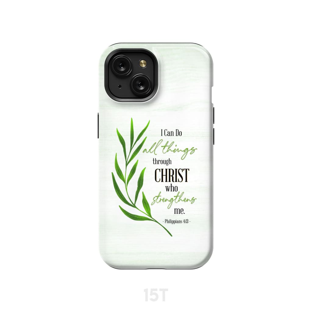 Christian phone case Philippians 413 I can do all things through Christ - Bible Verse IPhone & Samsung Cases