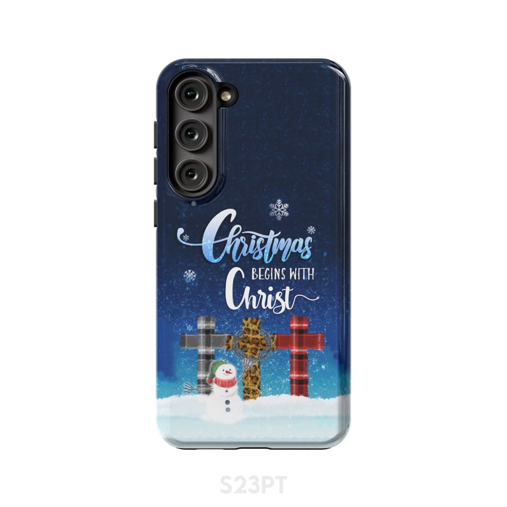 Christmas Begins With Christ - Cross Snowman - Christmas Phone Case - Bible Verse Phone Cases Samsung