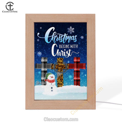 Christmas Begins With Christ Cross Snowman Christmas Frame Lamp Prints - Bible Verse Wooden Lamp - Scripture Night Light