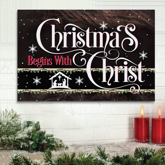 Christmas Begins With Christ Jesus Born Wall Art Canvas Christian Gifts - Religious Canvas Painting