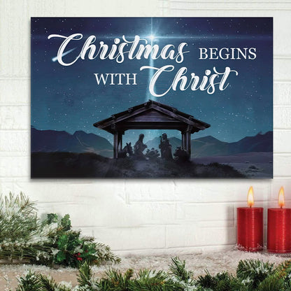 Christmas Begins With Christ Wall Art Canvas Christian Gifts - Art On Wall - Christian Wall Art