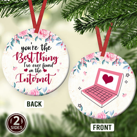 Christmas Gift Best Thing I Have Ever Found On The Internet Ceramic Circle Ornament - Decorative Ornament - Christmas Ornament